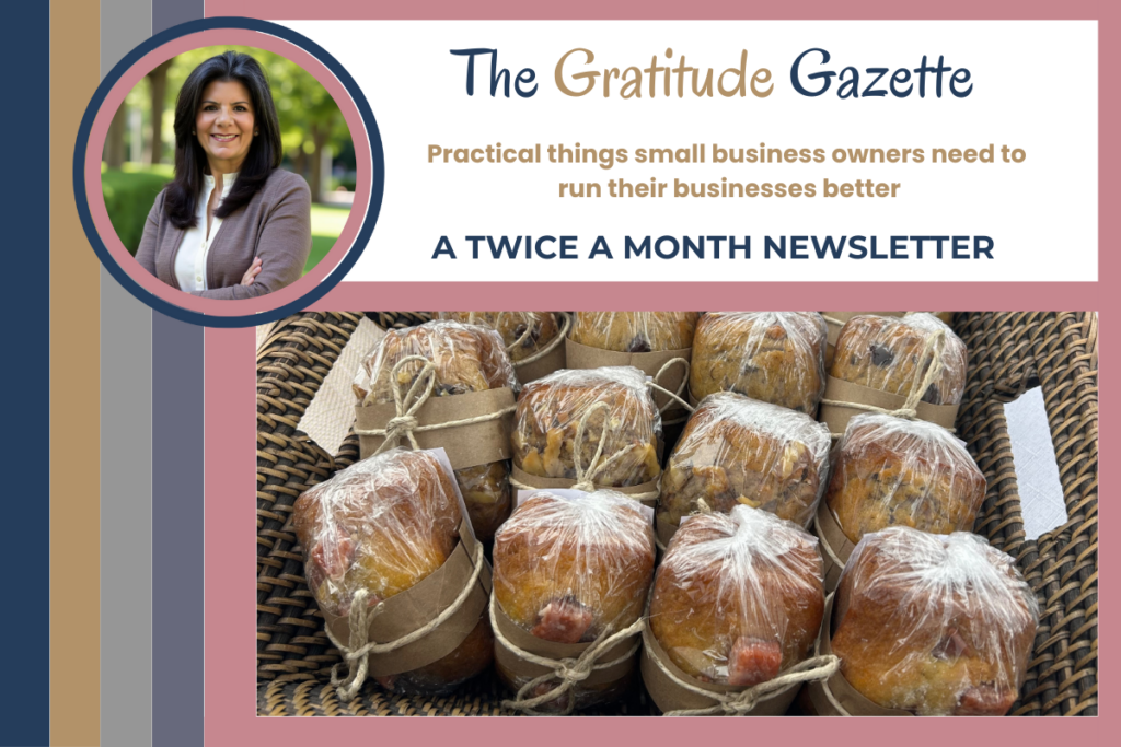 The Gratitude Gazette Banner - a twice a month newsletter - practical things small business owners need to run their businesses better. With a picture of banana bread loaves and guava loaves